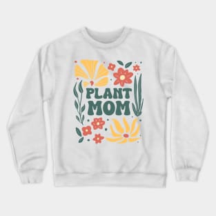 Plant Mom Crewneck Sweatshirt